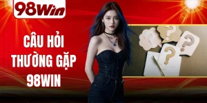cau hoi thuong gap 98win