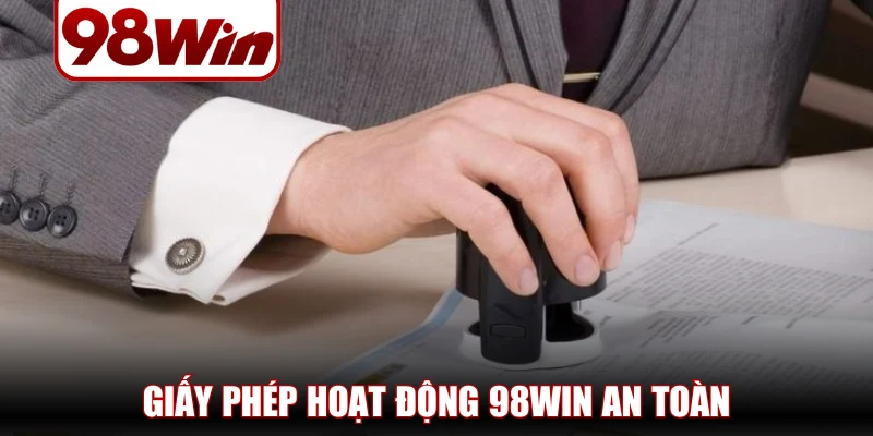 Giấy Phép Hoạt Động 98WIN - Bằng Chứng Của Sự Uy Tín 1 Giấy phép hoạt động 98WIN khẳng định nền tảng an toàn
