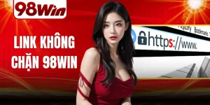 link khong chan 98win